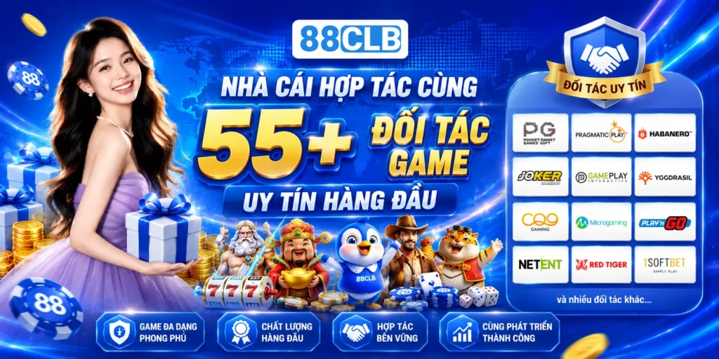 Nhà cái hợp tác cùng 55+ đối tác game uy tín hàng đầu