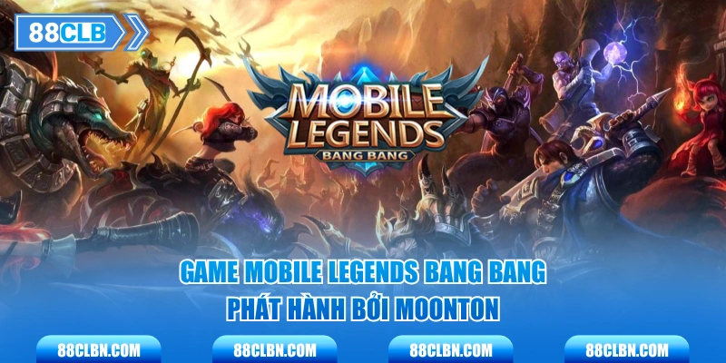 Game Mobile Legends Bang Bang phát hành bởi Moonton