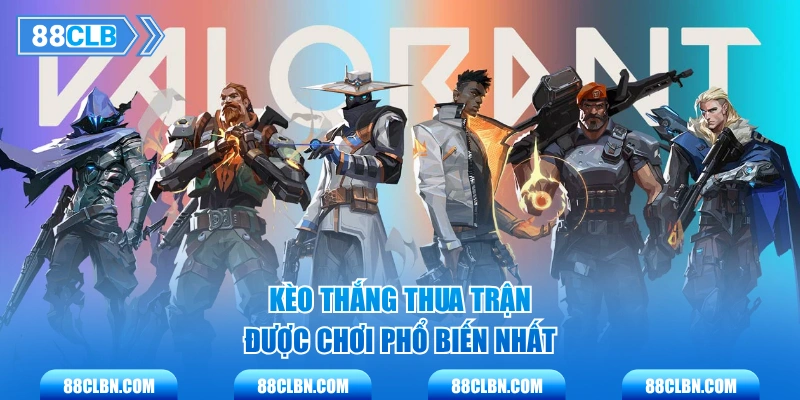 Kèo thắng thua trận được chơi phổ biến nhất