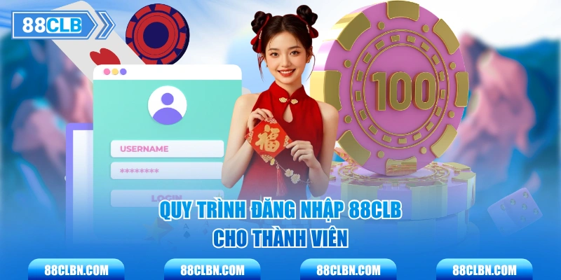 Quy trình đăng nhập 88CLB cho thành viên