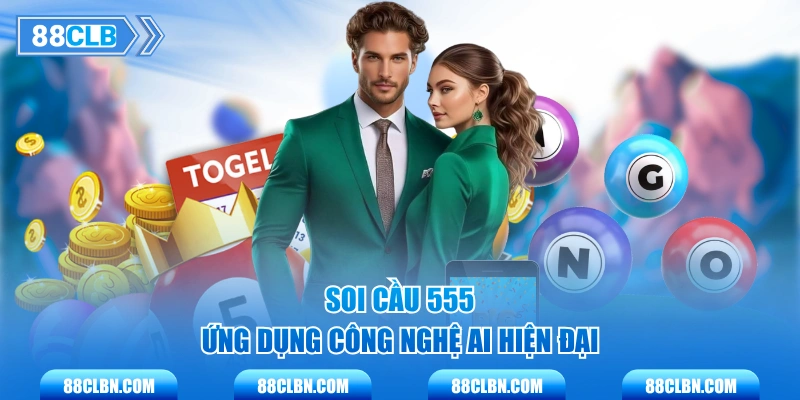 Soi cầu 555 ứng dụng công nghệ AI hiện đại