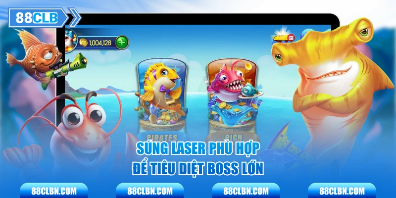 Súng laser phù hợp để tiêu diệt boss lớn